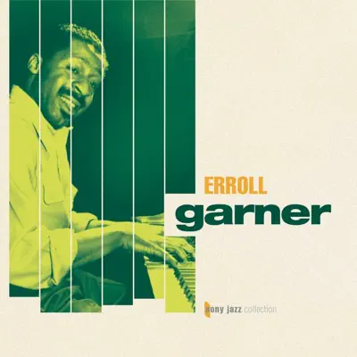 Sony Jazz Collection: Errol Garner - Erroll Garner Sony Jazz Collection: Errol Garner - Erroll Garner