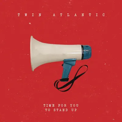Time for You to Stand Up - Single - Twin Atlantic