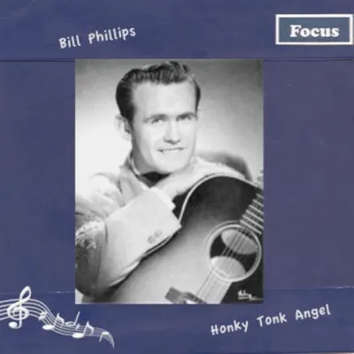 Honky Tonk Angel - Bill Phillips Honky Tonk Angel - Bill Phillips