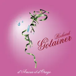 D'Amour Et D'Orage - Richard Gotainer D'Amour Et D'Orage - Richard Gotainer