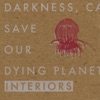 Darkness, Can You Save Our Dying Planet?