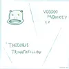 Stream & download Voodoo Monkey - EP