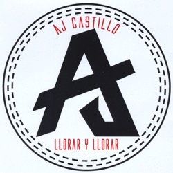 AJ Castillo - Llorar y Llorar