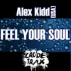 Feel Your Soul - Single album lyrics, reviews, download