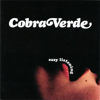 Easy Listening by Cobra Verde album reviews, ratings, credits