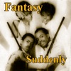 Fantasy - I Just Want Your Lovin