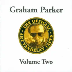 The Official Art Vandelay Tapes, Vol. 2 - Graham Parker