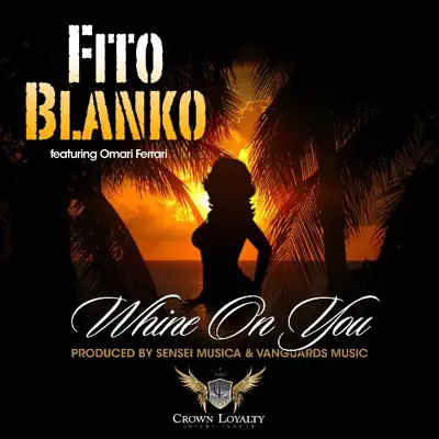 Whine on You - Merengue Remix (feat. Omari Ferrari) - Single - Fito Blanko