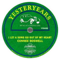 I Let A Song Go Out Of My Heart - Connee Boswell I Let A Song Go Out Of My Heart - Connee Boswell