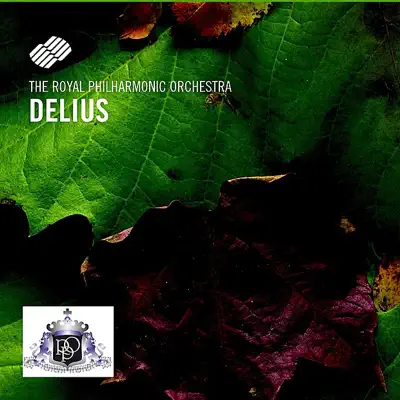 Frederick Delius - Royal Philharmonic Orchestra