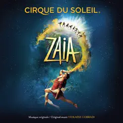 Zaia - Cirque Du Soleil