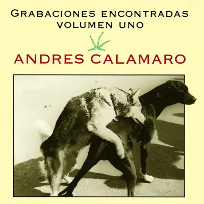 Grabaciones Encontradas Vol. 1 - Andrés Calamaro
