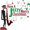 PM Holiday: Have a Jazzy Merry Christmas album lyrics, reviews, download