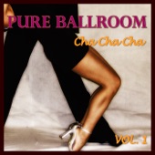 Pure Ballroom - Cha Cha Cha Vol. 1 artwork