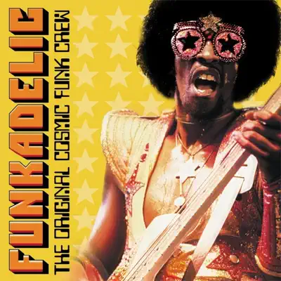 The Original Cosmic Funk Crew - Funkadelic