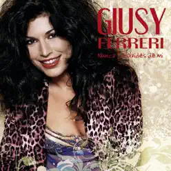 Nunca Te Olvides de Mi (Non ti scordar mai di me) - Single - Giusy Ferreri