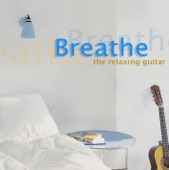 Breathe - The Relaxing Guitar