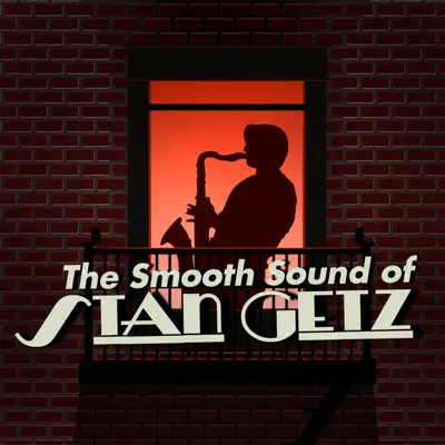 The Smooth Sound of Stan Getz - Stan Getz