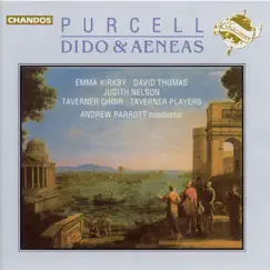 Purcell: Dido and Aeneas by Taverner Players, David Thomas, Jantina Noorman, Judith Nelson, Judith Rees, Andrew Parrott & Dame Emma Kirkby album reviews, ratings, credits