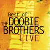 Best of the Doobie Brothers (Live) album lyrics, reviews, download