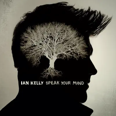 Speak Your Mind - Ian Kelly