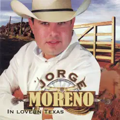 In Love In Texas - Jorge Moreno In Love In Texas - Jorge Moreno