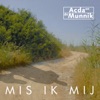 Acda & De Munnik - Mis Ik Mij