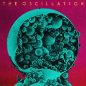 The Oscillation - Hear Your Sadness