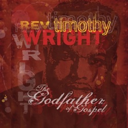 Rev. Timothy Wright - Been There Done That