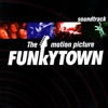 Funkytown (The Motion Picture Soundtrack)