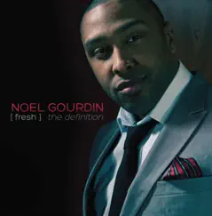 Fresh: The Definition by Noel Gourdin album reviews, ratings, credits