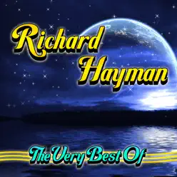 The Very Best Of - Richard Hayman The Very Best Of - Richard Hayman