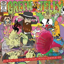 Musick To Insult Your Intelligence By - Green Jelly Musick To Insult Your Intelligence By - Green Jelly