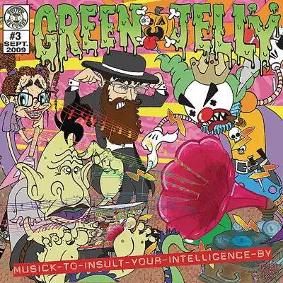 Musick To Insult Your Intelligence By - Green Jelly