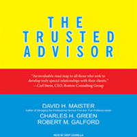 David Maister, Charles Green & Robert Galford - The Trusted Advisor (Unabridged) artwork