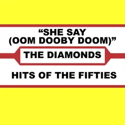 She Say (Oom Dooby Doom) - The Diamonds She Say (Oom Dooby Doom) - The Diamonds