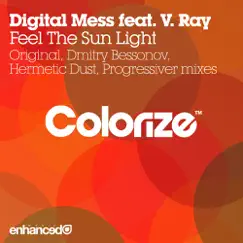 Feel the Sun Light (feat. V. Ray) by Digital Mess album reviews, ratings, credits