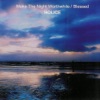 Make the Night Worthwhile / Blessed - EP