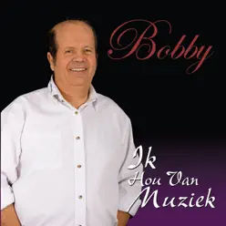 Ik Hou Van Muziek - Bobby Prins Ik Hou Van Muziek - Bobby Prins