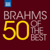 50 of the Best: Brahms - Various Artists