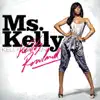 Ms. Kelly album lyrics, reviews, download