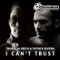 I Can't Trust - Thomas M Green & Patrick Rivera lyrics