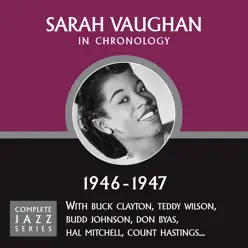 Complete Jazz Series 1946 - 1947 - Sarah Vaughan