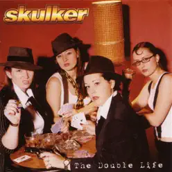 The Double Life - Skulker