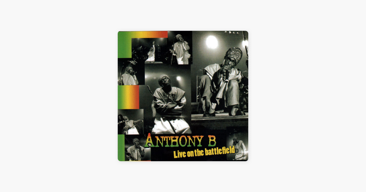 Live On The Battlefield Disc 1 By Anthony B On Apple Music