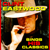 Sings His Classics - Clint Eastwood