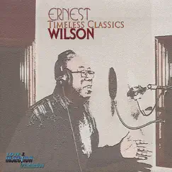 Timeless Classics by Ernest Wilson album reviews, ratings, credits