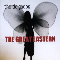 The Great Eastern - The Delgados