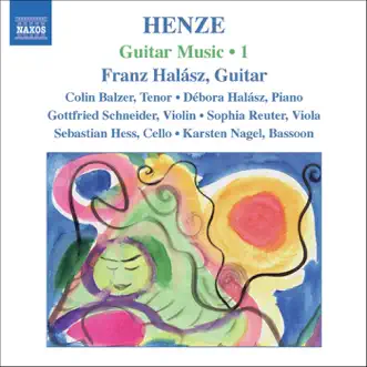 Henze, H.W.: Guitar Music, Vol. 1 by Franz Halász, Colin Balzer, Débora Halász, Sophia Reuter, Karsten Nagel, Gottfried Schneider & Sebastian Hess album reviews, ratings, credits