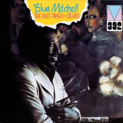 The Last Tango Blues - Blue Mitchell The Last Tango Blues - Blue Mitchell